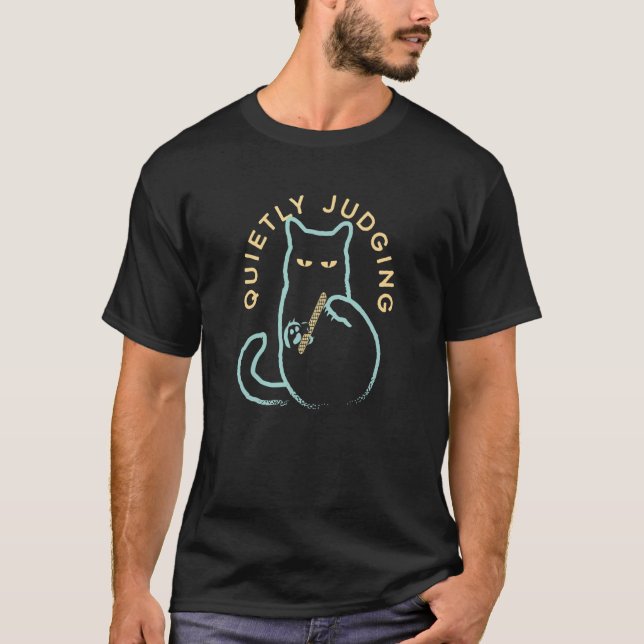 Quietly Judging   Cat  Cat Owner T-Shirt (Front)