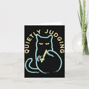 Quietly Judging Funny Novelty Cat Lover Cat Owner Card