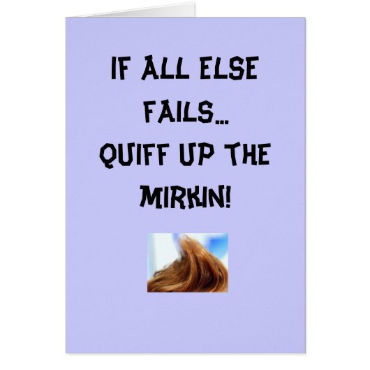 Quiff up the mirkin - Card (Front)