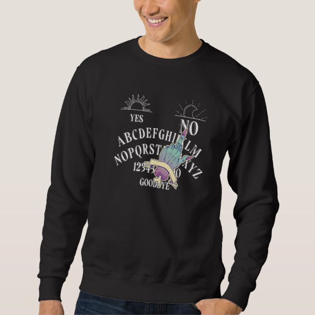 Quija Board Hell Gothic Witch Paranormal Witchcraf Sweatshirt (Front)
