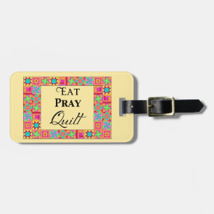 Quilt Blocks Border Art Eat Pray Quilt Yellow Luggage Tag