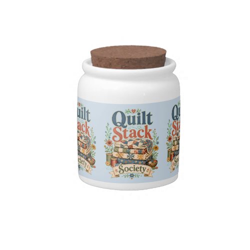 Quilt Stack Society Cottagecore Sewing Candy Jar