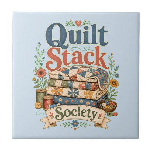 Quilt Stack Society Cottagecore Sewing Ceramic Tile