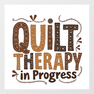 Quilt Therapy in Process Sewing Craft Enthusiasts Window Cling