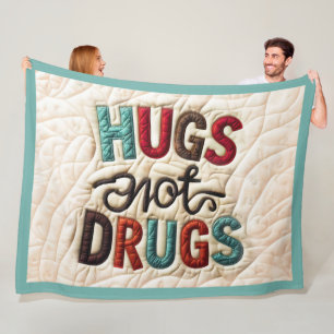 Quilted Hugs not Drugs Design Fleece Blanket