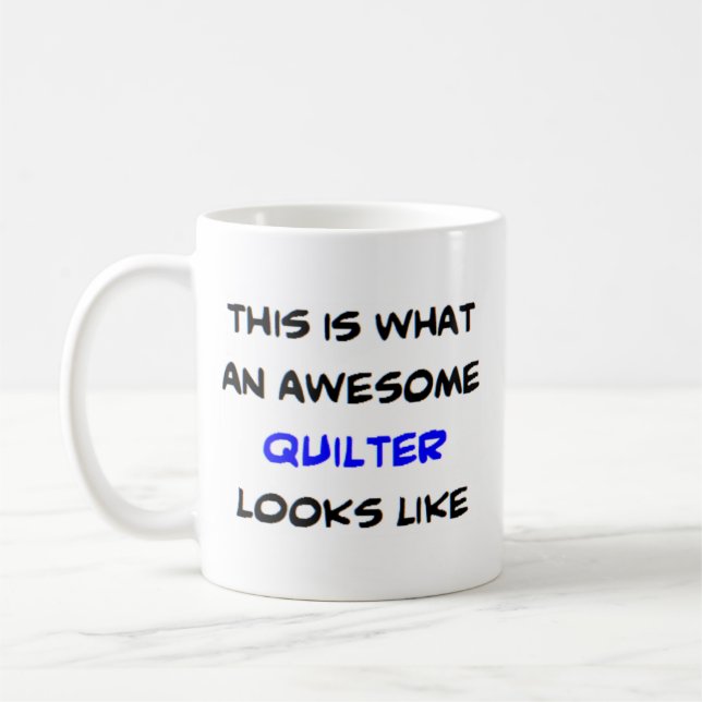 quilter, awesome coffee mug (Left)
