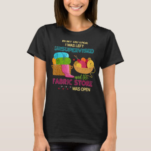 Quilter Fabric Store Sewer Quilting Seamstress Sew T-Shirt
