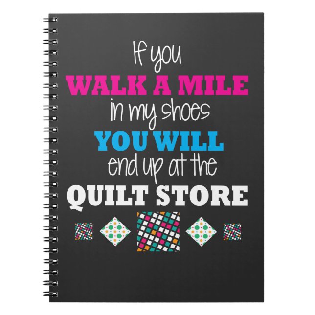 Quilter Gift - walk in my shoes Quilting Notebook (Front)
