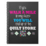 Quilter Gift - walk in my shoes Quilting Notebook