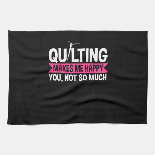 Quilter Quilting Sewing Gifts Kitchen Towel