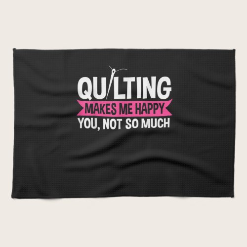 Quilter Quilting Sewing Gifts Kitchen Towel