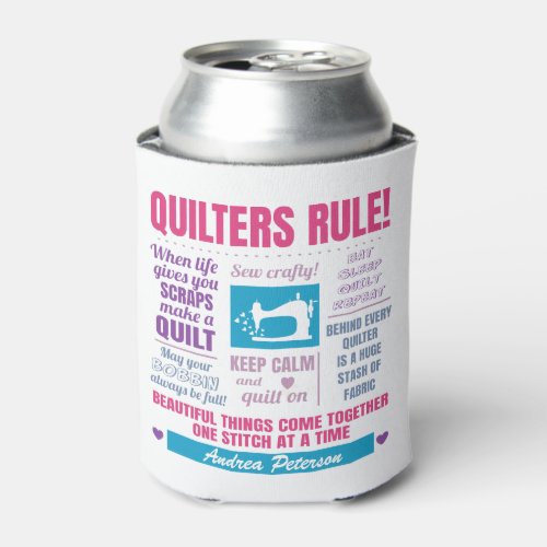Quilter Quotes Quilters Rule Can Cooler