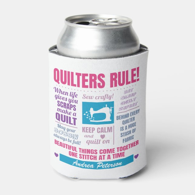 Quilter Quotes Quilters Rule Can Cooler (Can Front)