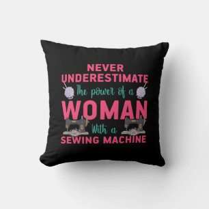 Quilter The Power Of A Woman With A Sewing Machine Throw Pillow