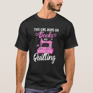 Quilter This Girl Runs On Jesus And Quilting Quil T-Shirt