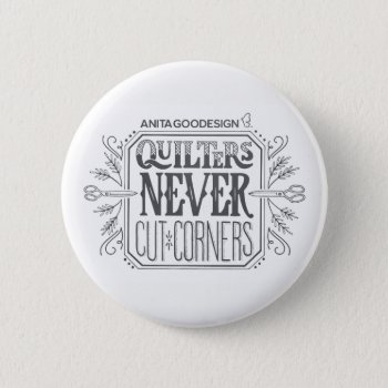 Quilters Button by AnitaGoodesign at Zazzle