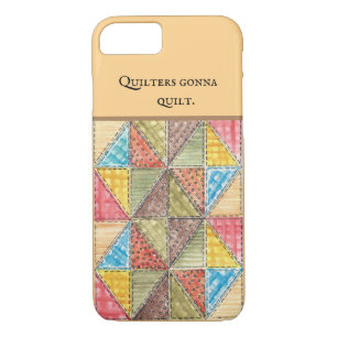 Quilters Gonna Quilt iPhone 8/7 Case