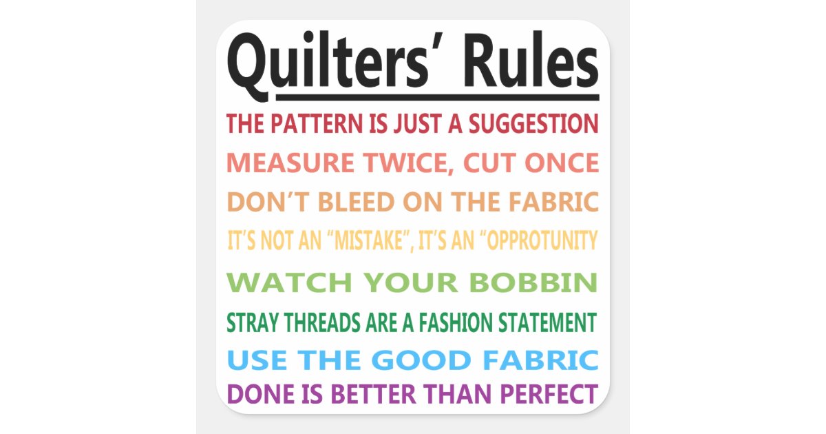 Quilters' Rules Square Sticker Zazzle