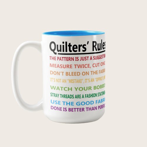 Quilters' Rules Two-Tone Coffee Mug Quilters' Rules Two-Tone Coffee Mug