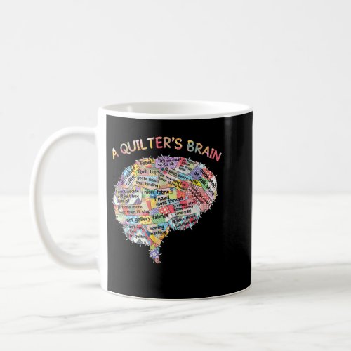 Quilting  a quilters brain   coffee mug
