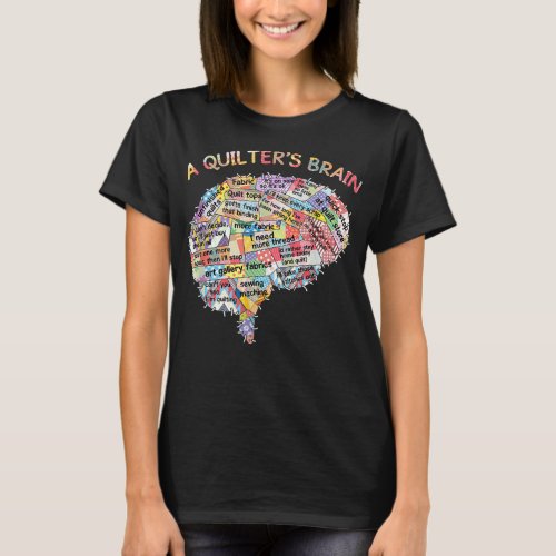 Quilting  a quilters brain   T_Shirt
