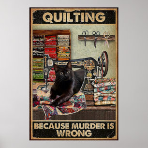 Quilting Because Murder is Wrong Poster