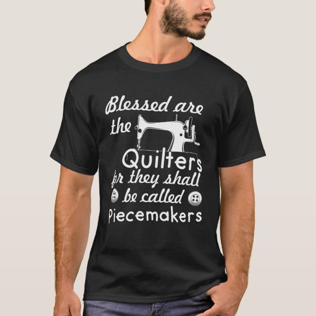 Quilting clothing gifts for Quilters Funny sewing T-Shirt (Front)