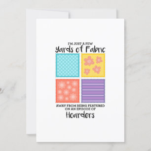 Quilting - Few Yards Of Fabric Away Invitation