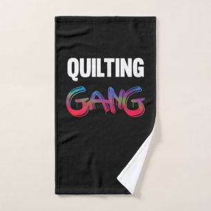 Quilting Gang Funny Gifts Quilting Lovers Hand Towel