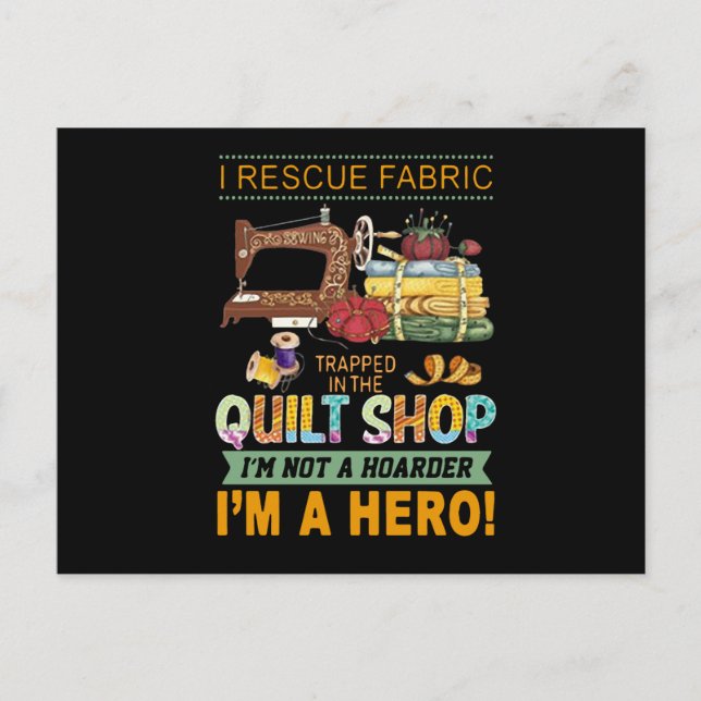 Quilting Gift | I Rescue Fabric Trapped The Quilt Postcard (Front)