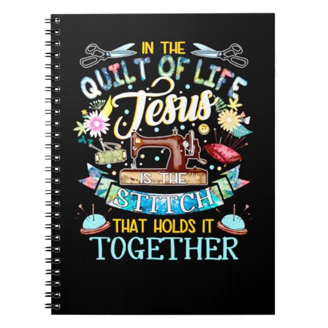 Quilting Gifts | In The Quilt Of Life Jesus Notebook (Front)