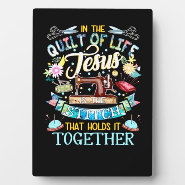 Quilting Gifts | In The Quilt Of Life Jesus Plaque (Front)
