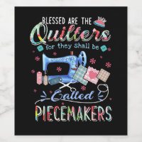 Quilting Gifts, Quilting For They Shall Be Called Wine Label