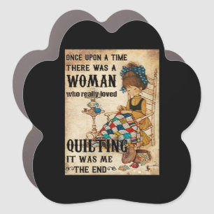 Quilting Gifts Quilting It Was Me The End Car Magnet