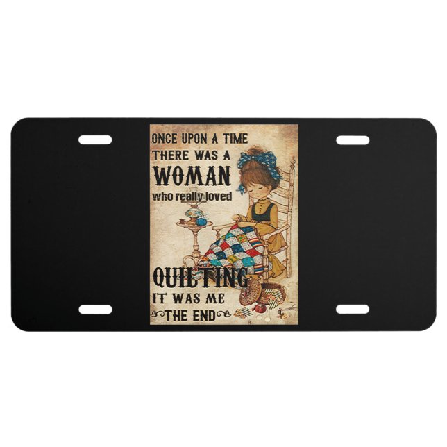 Quilting Gifts | Quilting It Was Me The End License Plate (Front)
