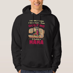 Quilting Grandmother Quilt Mama for Quilter & Sew Hoodie