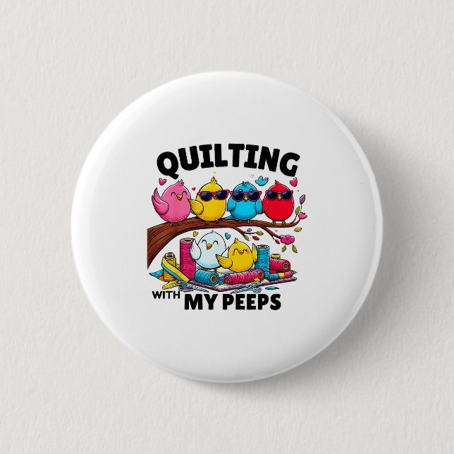 Quilting Hanging With My Funny Women Toddler Kids  Button (Front)