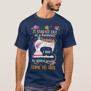 Quilting  Harmless Hobby Sewing Gifts For  (2) T-Shirt