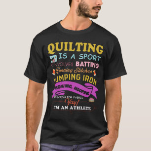 Quilting Is A Sport Funny Quilt Sayings Sewer Quil T-Shirt