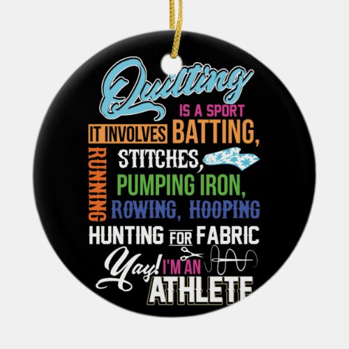 Quilting Is A Sport It Involves Batting Ceramic Ornament