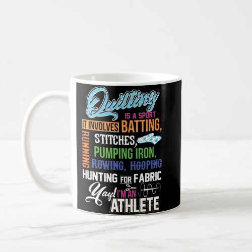 Quilting Is A Sport It Involves Batting Coffee Mug