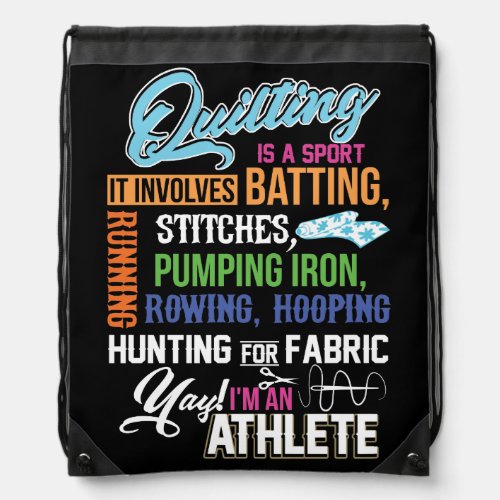 Quilting Is A Sport It Involves Batting Drawstring Bag