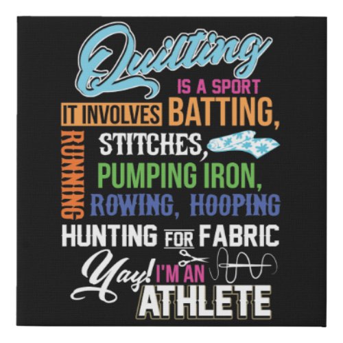 Quilting Is A Sport It Involves Batting Faux Canvas Print