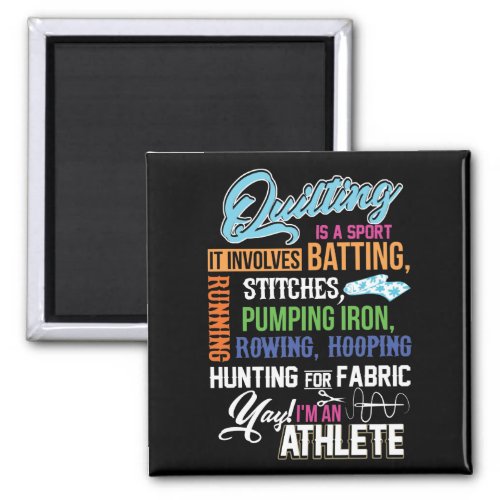 Quilting Is A Sport It Involves Batting Magnet