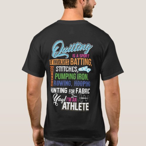 Quilting Is A Sport It Involves Batting T_Shirt