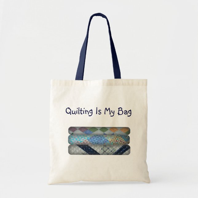 Quilting Is My Bag Tote Bag (Front)