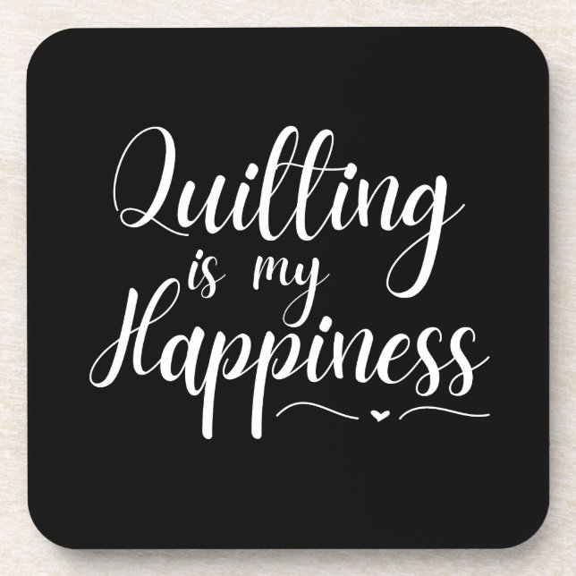 Quilting is my Happiness  Beverage Coaster (Front)