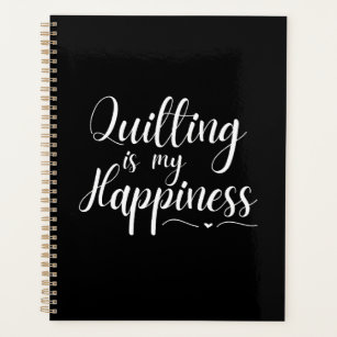 Quilting is my Happiness Dark Planner