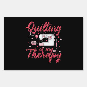 Quilting Is My Therapy   Birthday Gifts Quilting Sign