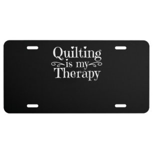 Quilting Is My Therapy   Funny Quilting Lovers License Plate
